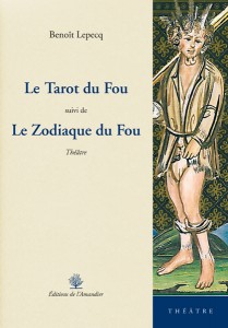 Le tarot du Fou - Théâtre - Benoît Lepecq